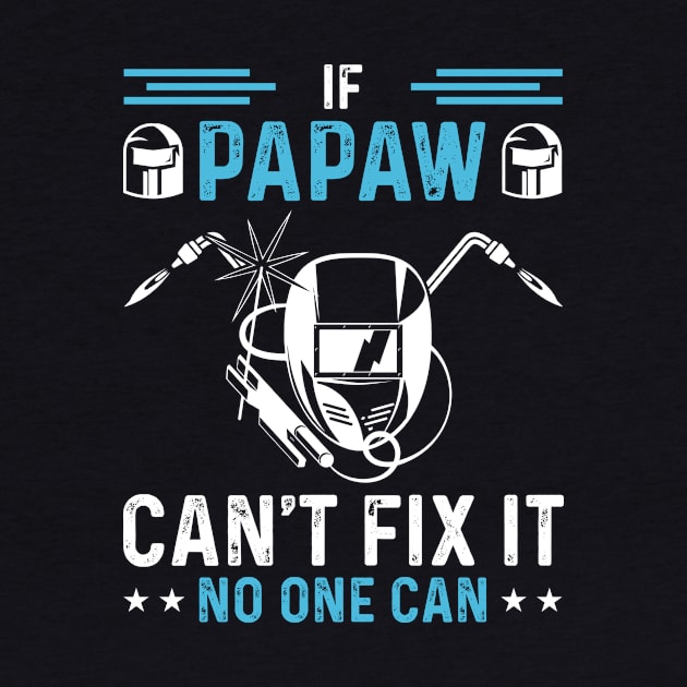 If Papaw Can't Fix It No One Can T Shirt For Women Men T-Shirt by Xamgi